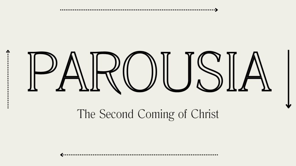 Psalm 11 – Parousia: The Second Coming of Christ