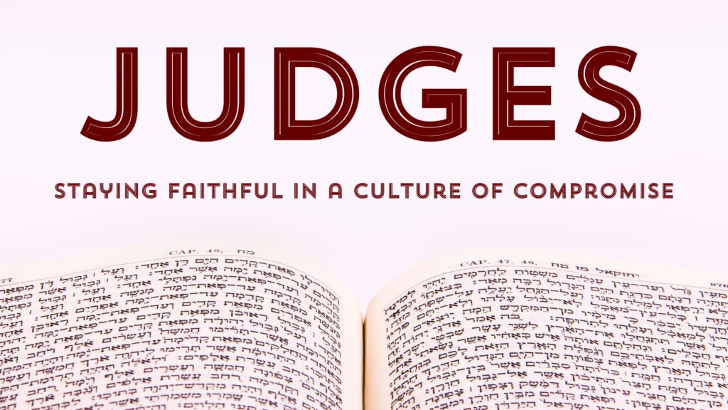 Judges 11:29-40 – Jephthah (Part 2)